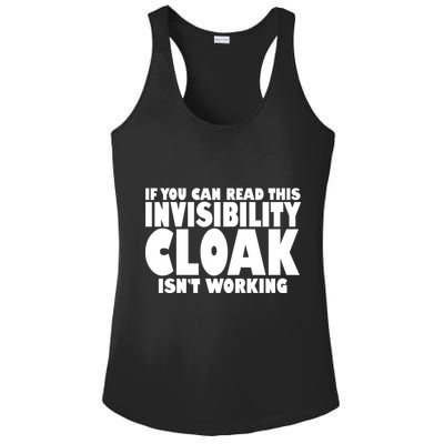 If You Can Read This Invisibility Cloak Isn't Working Ladies PosiCharge Competitor Racerback Tank