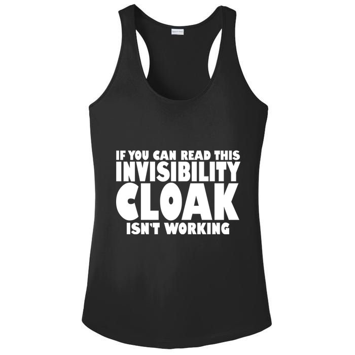 If You Can Read This Invisibility Cloak Isn't Working Ladies PosiCharge Competitor Racerback Tank