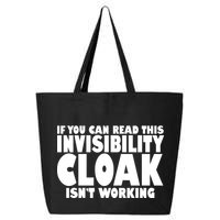 If You Can Read This Invisibility Cloak Isn't Working 25L Jumbo Tote