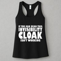 If You Can Read This Invisibility Cloak Isn't Working Womens Tank Top