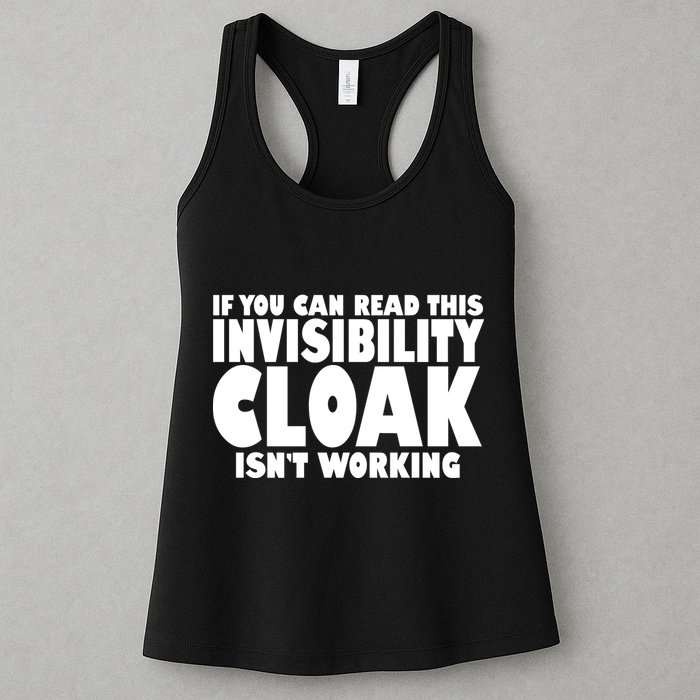 If You Can Read This Invisibility Cloak Isn't Working Womens Tank Top