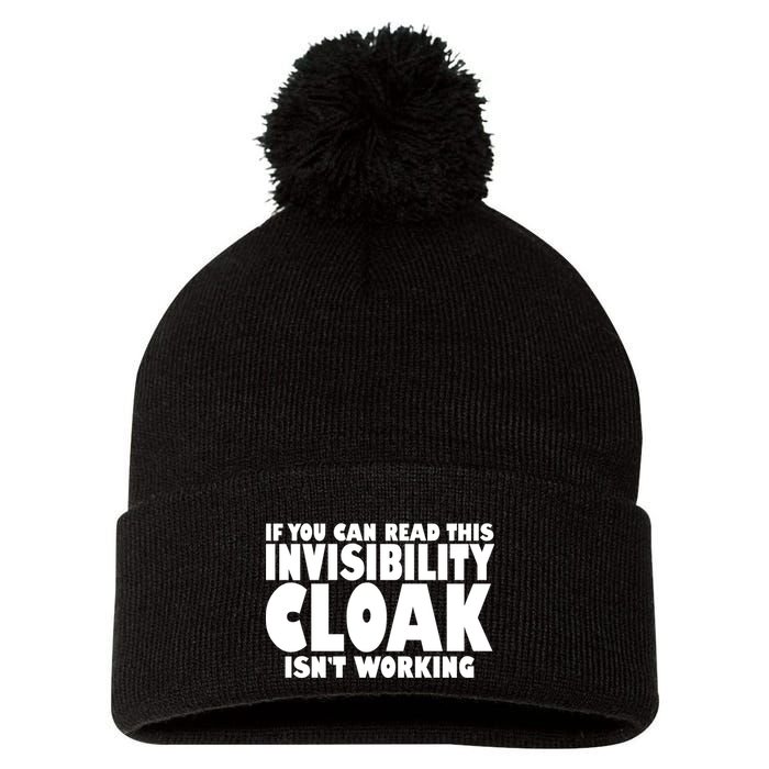 If You Can Read This Invisibility Cloak Isn't Working Pom Pom 12in Knit Beanie