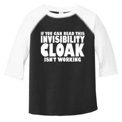 If You Can Read This Invisibility Cloak Isn't Working Toddler Fine Jersey T-Shirt