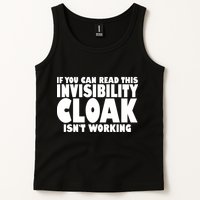 If You Can Read This Invisibility Cloak Isn't Working Tank Top