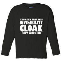 If You Can Read This Invisibility Cloak Isn't Working Toddler Long Sleeve Shirt