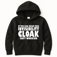 If You Can Read This Invisibility Cloak Isn't Working Kids Hoodie