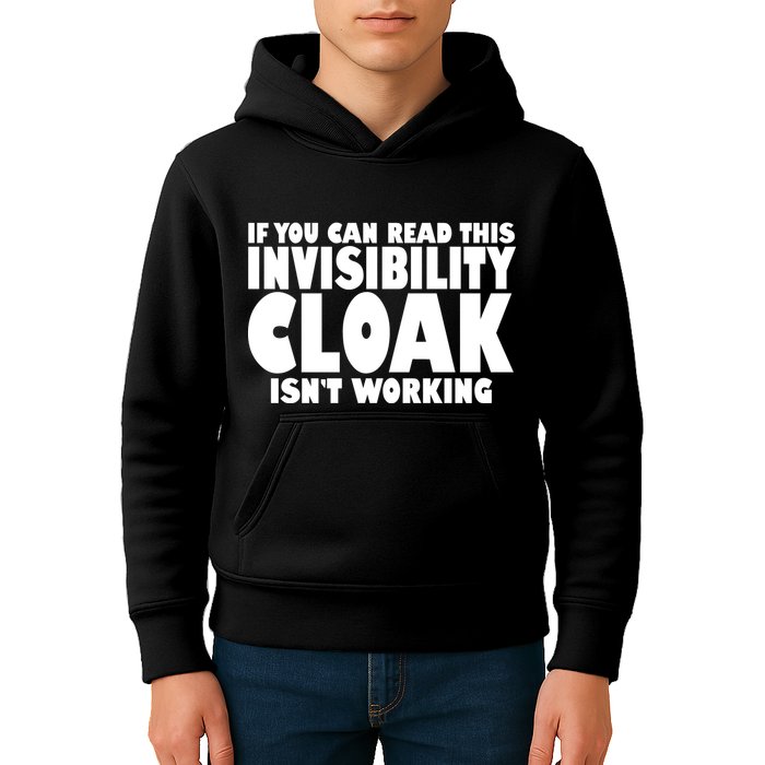 If You Can Read This Invisibility Cloak Isn't Working Kids Hoodie