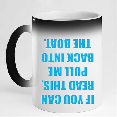 If You Can Read This Pull Me Back Into The Boat 11oz Black Color Changing Mug