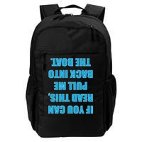 If You Can Read This Pull Me Back Into The Boat Backpack