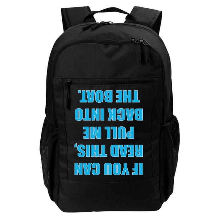If You Can Read This Pull Me Back Into The Boat Backpack