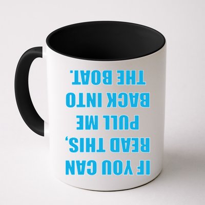 If You Can Read This Pull Me Back Into The Boat Mug