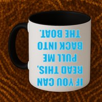 If You Can Read This Pull Me Back Into The Boat Mug