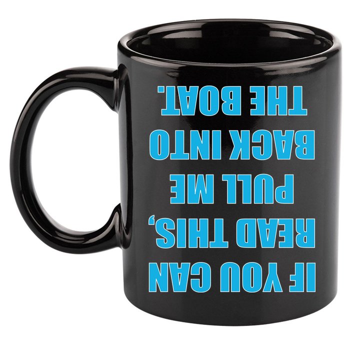 If You Can Read This Pull Me Back Into The Boat 11oz C Handle Ceramic Mug