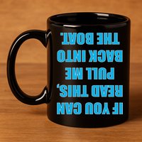 If You Can Read This Pull Me Back Into The Boat 11oz C Handle Ceramic Mug