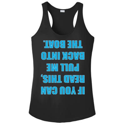 If You Can Read This Pull Me Back Into The Boat Ladies PosiCharge Competitor Racerback Tank