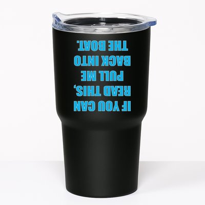 If You Can Read This Pull Me Back Into The Boat Tumbler