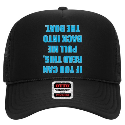 If You Can Read This Pull Me Back Into The Boat Trucker Hat