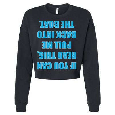 If You Can Read This Pull Me Back Into The Boat Cropped Pullover Crew