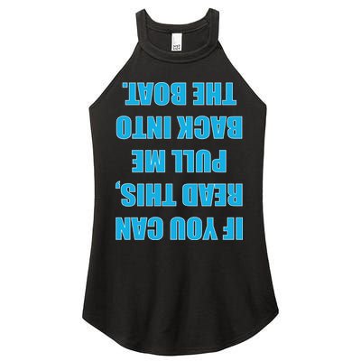 If You Can Read This Pull Me Back Into The Boat Women's Perfect Tri Rocker Tank