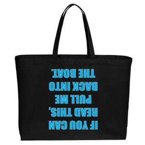 If You Can Read This Pull Me Back Into The Boat Cotton Canvas Jumbo Tote