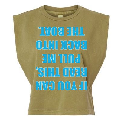 If You Can Read This Pull Me Back Into The Boat Garment-Dyed Women's Muscle Tee