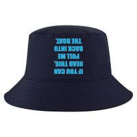 If You Can Read This Pull Me Back Into The Boat Cool Comfort Performance Bucket Hat