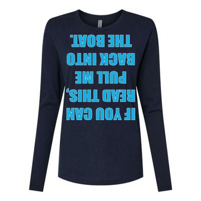 If You Can Read This Pull Me Back Into The Boat Womens Cotton Relaxed Long Sleeve T-Shirt