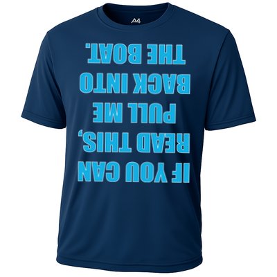 If You Can Read This Pull Me Back Into The Boat Performance Shirt