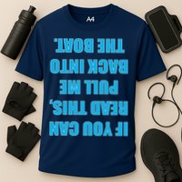 If You Can Read This Pull Me Back Into The Boat Performance Shirt