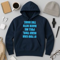 If You Can Read This Pull Me Back Into The Boat Hoodie
