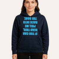 If You Can Read This Pull Me Back Into The Boat Hoodie
