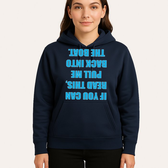 If You Can Read This Pull Me Back Into The Boat Hoodie