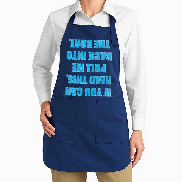 If You Can Read This Pull Me Back Into The Boat Apron