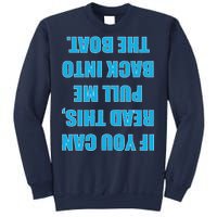 If You Can Read This Pull Me Back Into The Boat Sweatshirt