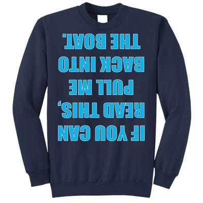 If You Can Read This Pull Me Back Into The Boat Sweatshirt