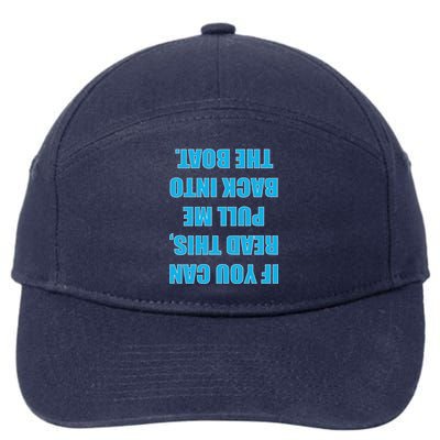 If You Can Read This Pull Me Back Into The Boat 7-Panel Snapback Hat