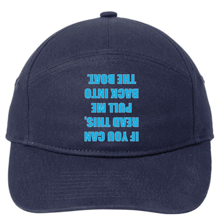 If You Can Read This Pull Me Back Into The Boat 7-Panel Snapback Hat