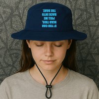 If You Can Read This Pull Me Back Into The Boat Bucket Hat