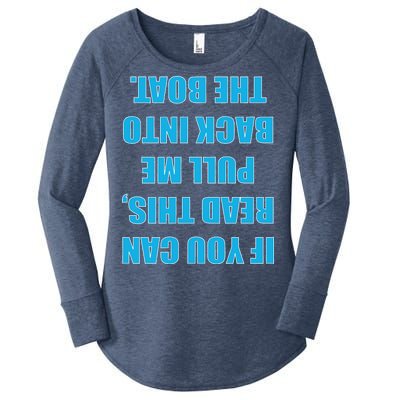 If You Can Read This Pull Me Back Into The Boat Women's Perfect Tri Tunic Long Sleeve Shirt