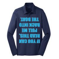 If You Can Read This Pull Me Back Into The Boat Silk Touch Performance Long Sleeve Polo