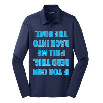 If You Can Read This Pull Me Back Into The Boat Silk Touch Performance Long Sleeve Polo