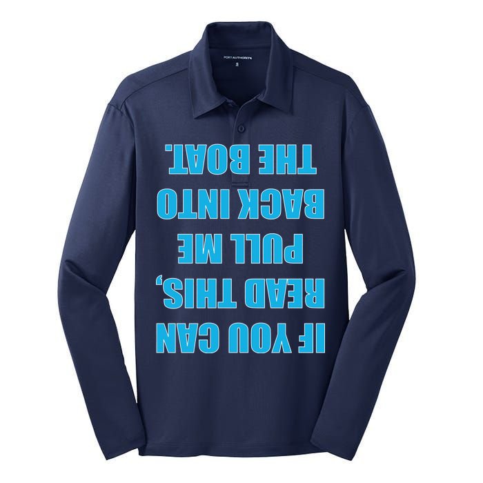 If You Can Read This Pull Me Back Into The Boat Silk Touch Performance Long Sleeve Polo