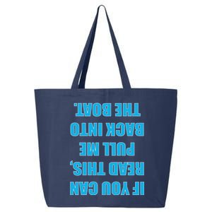 If You Can Read This Pull Me Back Into The Boat 25L Jumbo Tote