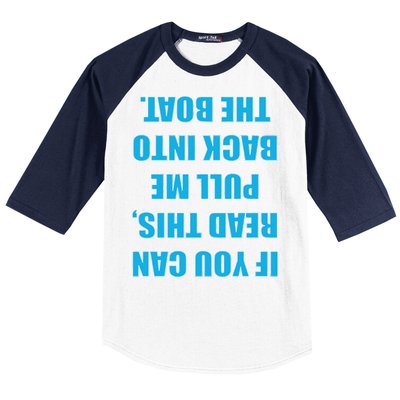 If You Can Read This Pull Me Back Into The Boat Baseball Sleeve Shirt