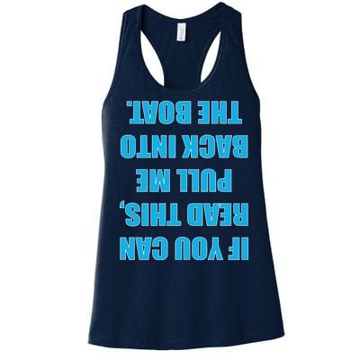 If You Can Read This Pull Me Back Into The Boat Women's Racerback Tank