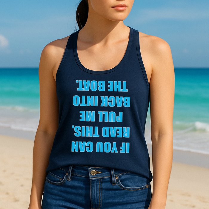 If You Can Read This Pull Me Back Into The Boat Womens Tank Top