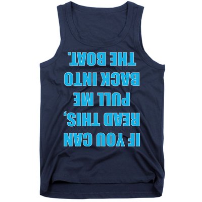 If You Can Read This Pull Me Back Into The Boat Tank Top