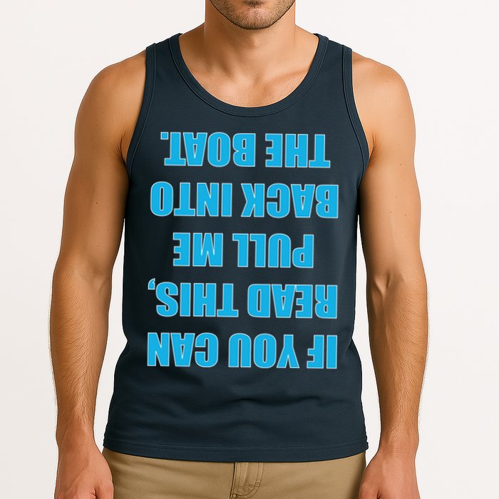 If You Can Read This Pull Me Back Into The Boat Tank Top