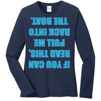 If You Can Read This Pull Me Back Into The Boat Ladies Long Sleeve Shirt