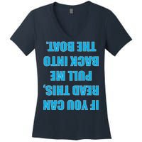 If You Can Read This Pull Me Back Into The Boat Women's V-Neck T-Shirt